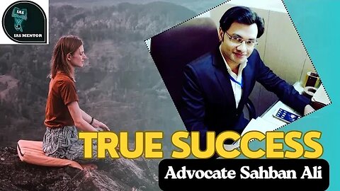 True Success in Life| Advocate Sahban Ali #truesuccess #motivation