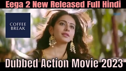 Eega 2 New Released Full Hindi Dubbed Action Movie Ever Ramcharan New Blockbuster South Movie 2023