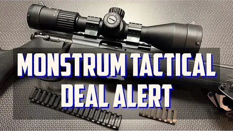 Monstrum Tactical Deal Alert Optics & More