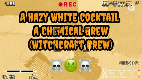 A Hazy White Cocktail-A Chemical Brew