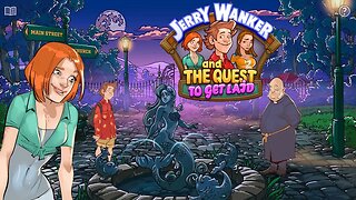 Jerry Wanker and the Quest to get Laid - Leisure Suit Larry, The Teenage Years