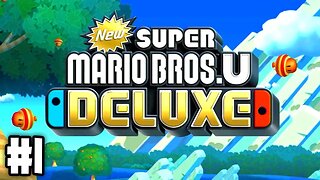 🔴 New Super Mario Bros U Deluxe - Gameplay Walkthrough Part 1 - World 1 🔴