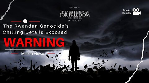 Warning: The Rwandan Genocide's Chilling Details Exposed