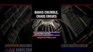 Banks Crumble, Chaos Ensues