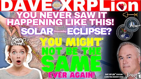 DAVE XRPLion GOD'S PLANS SOLAR ECLIPSE JUST SHOCKING!!! NEVER EXPECTED THIS MUST WATCH TRUMP NEWS