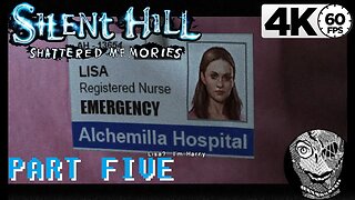 (PART 05) [Lisa] Silent Hill: Shattered Memories (2009) 4k60