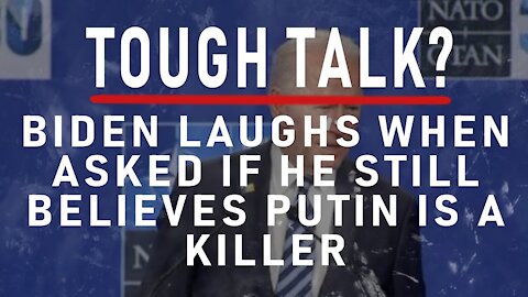 Tough talk? Biden LAUGHS when asked if he still believes Putin is a killer