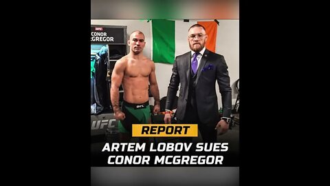 Artem Lobov is suing Conor Mcgregor over Proper 12