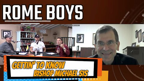 Gettin' to know Bishop Michael Sis!