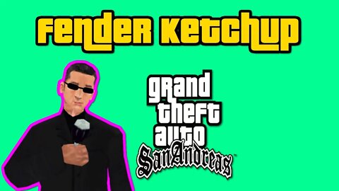 Grand Theft Auto: San Andreas - Fender Ketchup [Driving Around With Johnny Sindacco On The Hood]