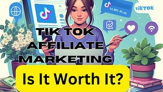 Tiktok Affiliate Marketing