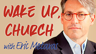 Wake Up, Church - Eric Metaxas on LIFE Today Live