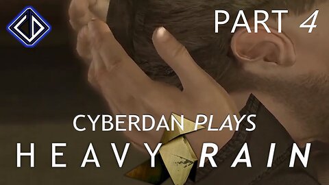 CyberDan Plays Heavy Rain (Part 4)