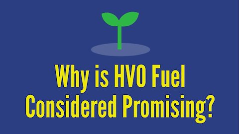 Why is HVO Fuel Considered Promising?