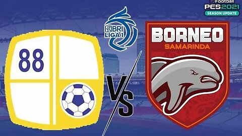 BRI LIGA 1 - BARITO PUTERA vs BORNEO FC - PES 2021 GAMEPLAY