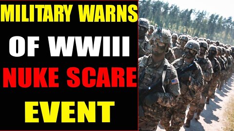 MILITARY WARNS OF WWIII NUKE SCARE EVENT - TRUMP NEWS
