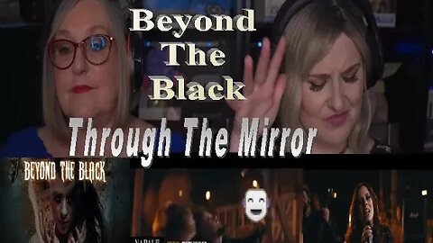 Beyond The Black - Through The Mirror - Live Streaming With Tauri Reacts @beyondtheblack_official