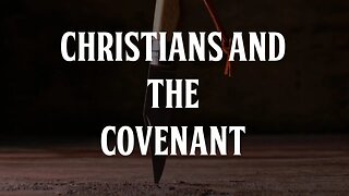 Christians and the Covenant