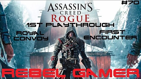 Assassins Creed: Rogue - Royal Convoy: First Encounter (#70) - XBOX 360