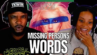 GOOD ?s 🎵 Missing Persons - Words REACTION