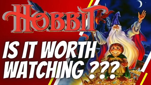 looking back at the hobbit 1977 is it Worth watching?