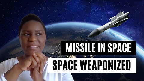 SPACE WILL BE WEAPONIZED- SPACE MISSLE WEAPON - PRECOGNITION 25th JUNE 2018