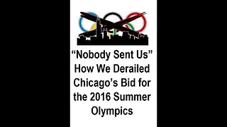 How The 2016 Olympics Did Not Come To Chicago & The Fight Against The Democratic Machine