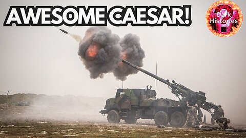 The French Caesar Self Propelled Howitzer