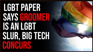 LGBT Publication Says "Groomer" Is An Anti-LGBT SLUR