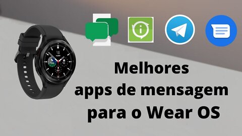 Melhores aplicativos de mensagem e notificação para Wear OS