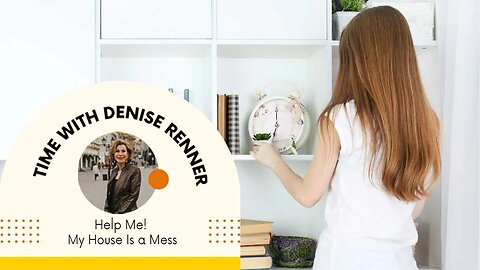 Help Me! My House Is a Mess — Denise Renner