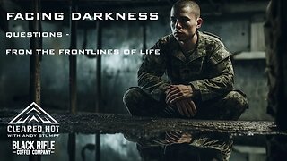 Facing Darkness: Questions from the Frontlines of Life