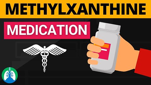 What are Methylxanthine Medications? | Xanthine Drugs (Quick Overview)