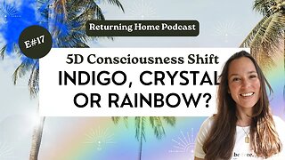 Indigo, Crystal & Rainbow Children | 5D Consciousness Shift!