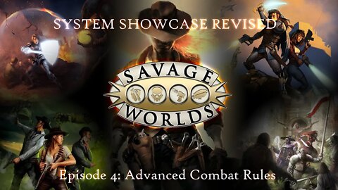 System Showcase: Savage Worlds Revisited #4 - Advanced Combat Rules