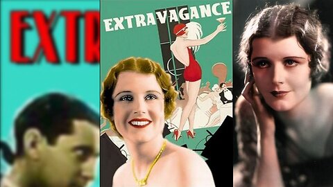 EXTRAVAGANCE (1930) Owen Moore, June Collyer & Lloyd Hughes | Drama, Romance | COLORIZED