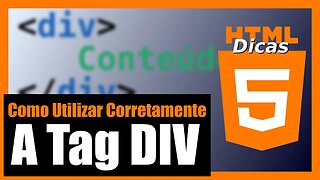 COMO UTILIZAR CORRETAMENTE A TAG DIV EM SEUS PROJETOS WEB