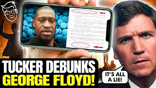 Tucker EXPOSES George Floyd’s Shocking Autopsy: “EVERYTHING Was a LIE!”