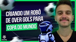 COPA DO MUNDO 2022 | ROBÔ DE GOLS PRONTO PARA INVESTIR NA COPA DO MUNDO! (simples de fazer!)