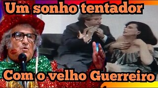 Viva o Gordo; o sonho com Chacrinha, o velho Guerreiro.