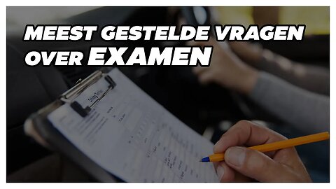 Praktisch rijexamen - De meest gestelde vragen