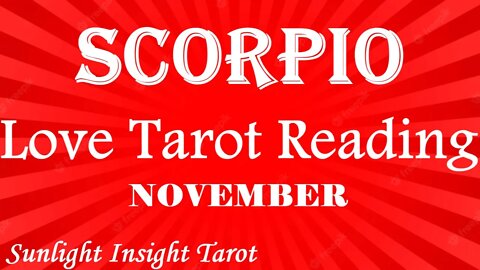 SCORPIO *Your True Soulmate Comes To Save The Day and Rescue You!*🦸💝TAROT LOVE NOV 2022