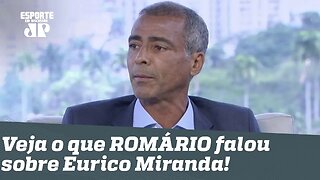 Veja o que ROMÁRIO falou após a morte de Eurico Miranda!