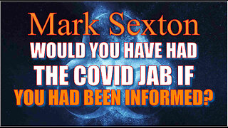 WOULD YOU HAVE HAD THE COVID JAB IF YOU KNEW WHAT THE AUTHORITIES KNEW THEN?