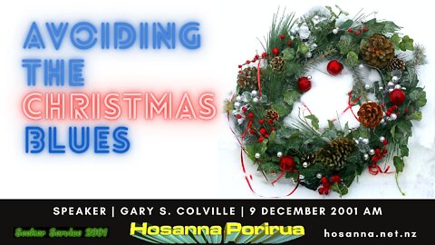 Avoiding The Christmas Blues (Gary Colville) | Hosanna Porirua