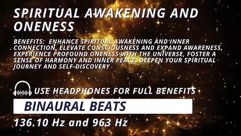 Spiritual Awakening and Oneness: 136.10 Hz + 963 Hz Binaural Beats Meditation