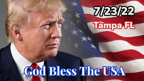 President Trump God Bless The USA | Tampa FL 7/23/22