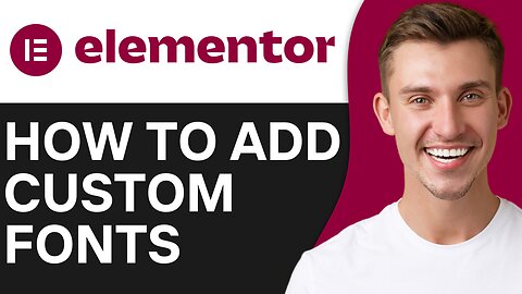 HOW TO ADD CUSTOM FONTS IN ELEMENTOR