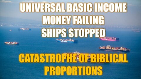 Bible Study -Basic Income -Money Failing - Shipping blocked