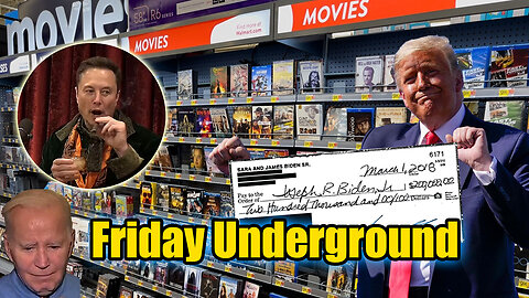 Friday Underground! No more Physical Media! Evidence Of Biden dealings?! Elon and Rogan and more!